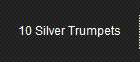 10 Silver Trumpets