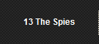 13 The Spies