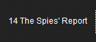 14 The Spies' Report