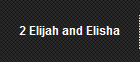 2 Elijah and Elisha