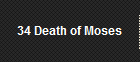 34 Death of Moses
