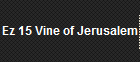 Ez 15 Vine of Jerusalem