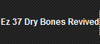 Ez 37 Dry Bones Revived