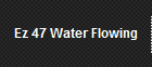 Ez 47 Water Flowing