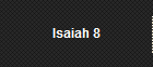 Isaiah 8