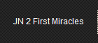 JN 2 First Miracles