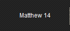 Matthew 14