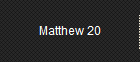 Matthew 20