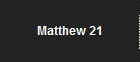 Matthew 21