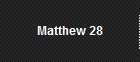 Matthew 28