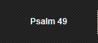 Psalm 49