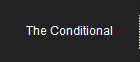 The Conditional